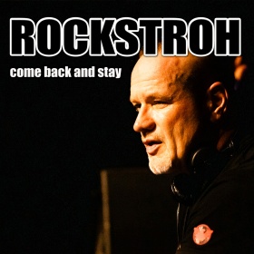 ROCKSTROH - COME BACK AND STAY